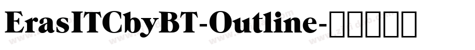 ErasITCbyBT-Outline字体转换