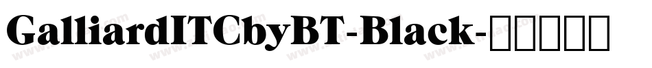 GalliardITCbyBT-Black字体转换