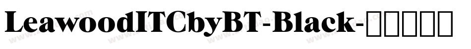 LeawoodITCbyBT-Black字体转换