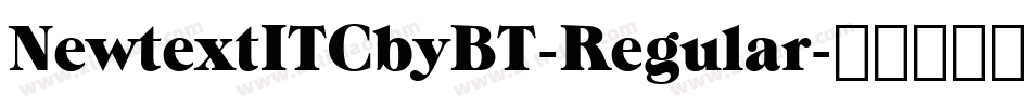 NewtextITCbyBT-Regular字体转换