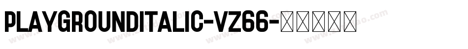 PlayGroundItalic-VZ66字体转换