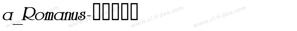 a_Romanus字体转换