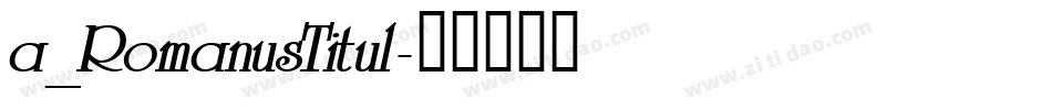 a_RomanusTitul字体转换