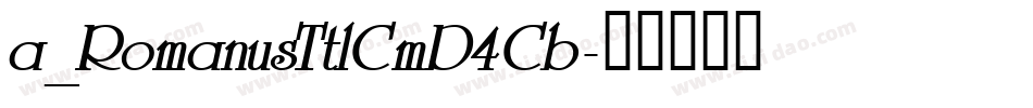 a_RomanusTtlCmD4Cb字体转换