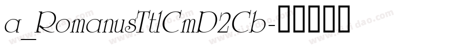 a_RomanusTtlCmD2Cb字体转换