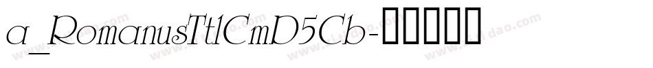 a_RomanusTtlCmD5Cb字体转换