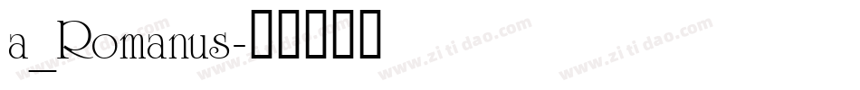 a_Romanus字体转换