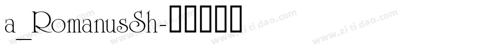 a_RomanusSh字体转换
