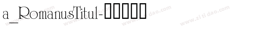 a_RomanusTitul字体转换