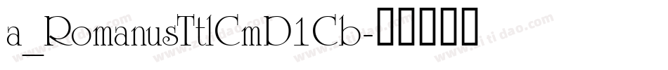 a_RomanusTtlCmD1Cb字体转换