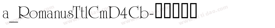 a_RomanusTtlCmD4Cb字体转换