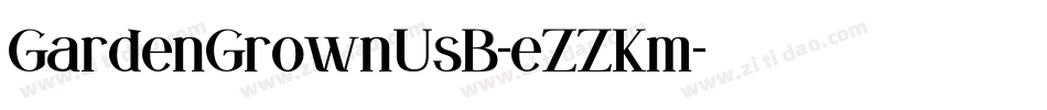 GardenGrownUsB-eZZKm字体转换