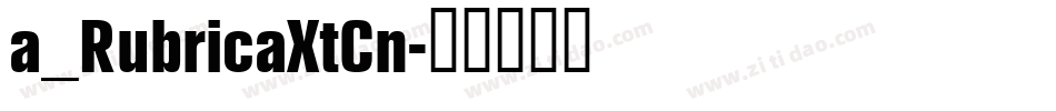 a_RubricaXtCn字体转换