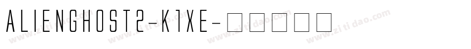 AlienGhost2-K1xe字体转换
