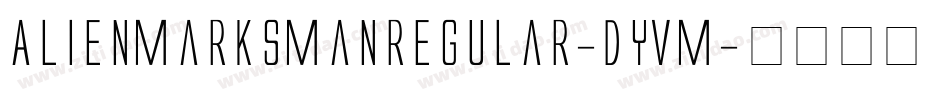 AlienMarksmanregular-DYvm字体转换