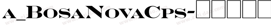 a_BosaNovaCps字体转换