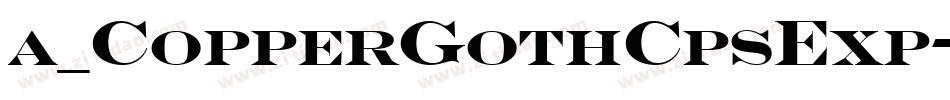 a_CopperGothCpsExp字体转换
