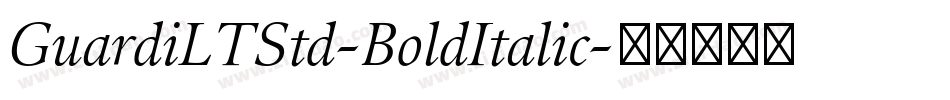GuardiLTStd-BoldItalic字体转换