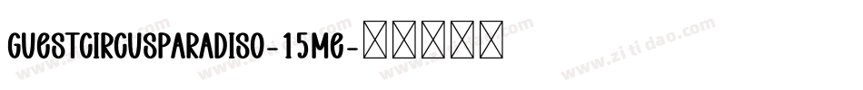 GuestCircusParadiso-15me字体转换