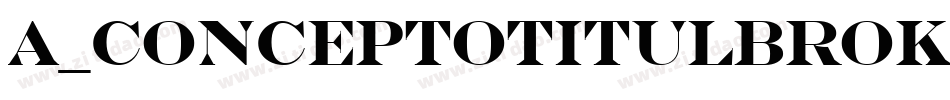 a_ConceptoTitulBroken字体转换