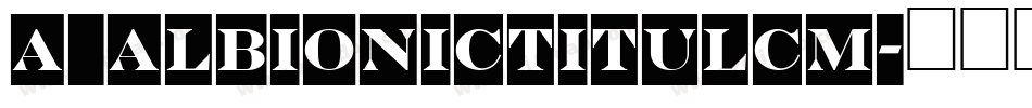a_AlbionicTitulCm字体转换