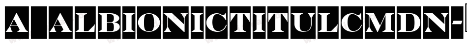 a_AlbionicTitulCmDn字体转换