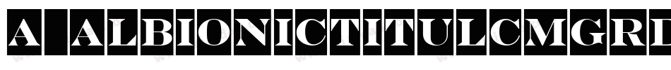 a_AlbionicTitulCmGrd字体转换