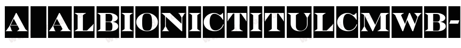 a_AlbionicTitulCmWb字体转换