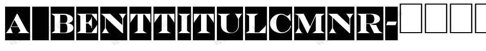 a_BentTitulCmNr字体转换