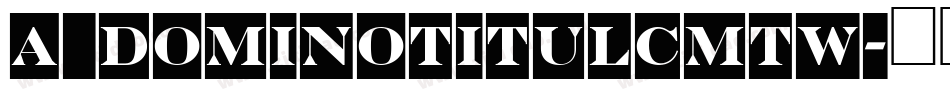 a_DomInoTitulCmTw字体转换