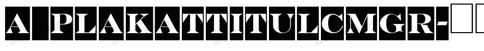 a_PlakatTitulCmGr字体转换