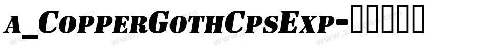a_CopperGothCpsExp字体转换