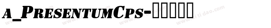 a_PresentumCps字体转换