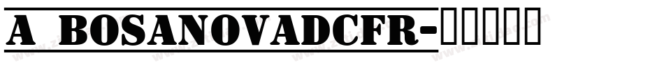 a_BosaNovaDcFr字体转换