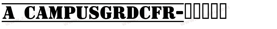 a_CampusGrDcFr字体转换
