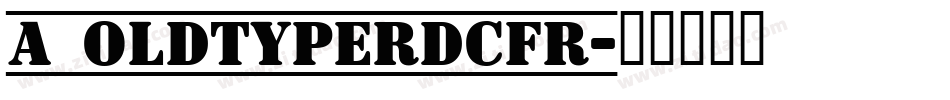 a_OldTyperDcFr字体转换