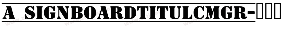 a_SignboardTitulCmGr字体转换