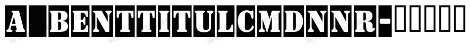 a_BentTitulCmDnNr字体转换
