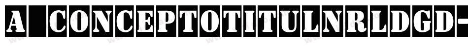 a_ConceptoTitulNrLdGd字体转换