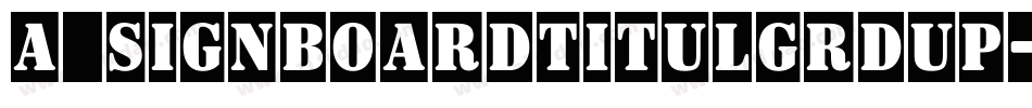a_SignboardTitulGrdUp字体转换