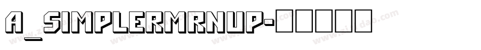 a_SimplerMrnUp字体转换
