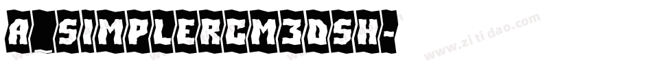a_SimplerCm3DSh字体转换