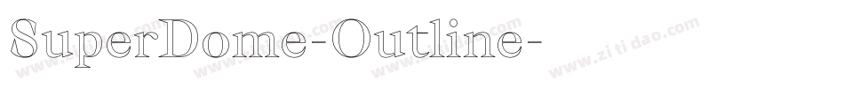 SuperDome-Outline字体转换