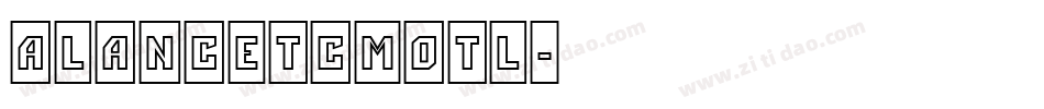 aLancetCmOtl字体转换