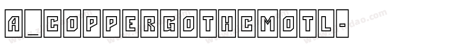 a_CopperGothCmOtl字体转换