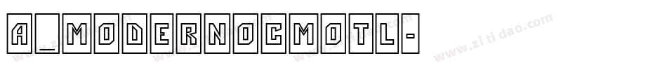 a_ModernoCmOtl字体转换