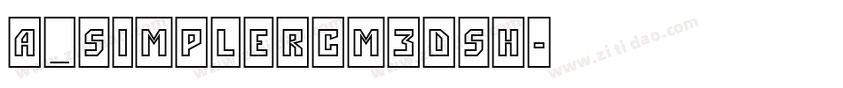 a_SimplerCm3DSh字体转换
