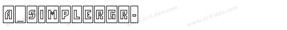 a_SimplerGr字体转换