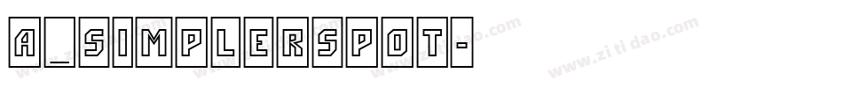 a_SimplerSpot字体转换