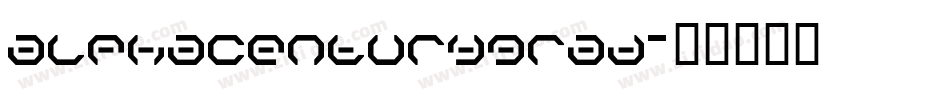 alphacenturygrad字体转换